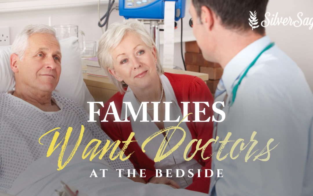 Families Want Doctors at the Bedside