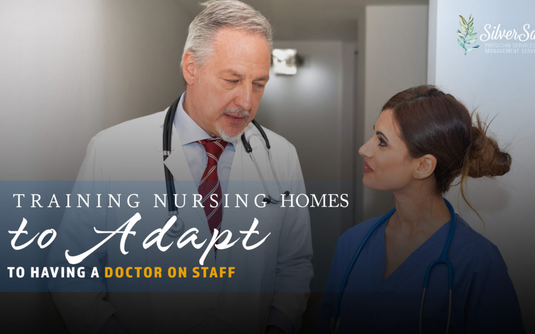 Training Nursing Homes to Adapt to Having a Doctor on Staff